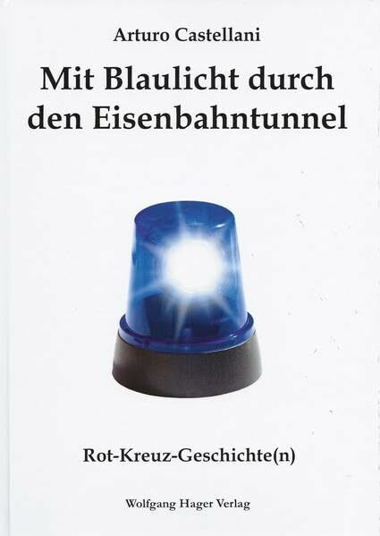 Mit Blaulicht durch den Eisenbahntunnel: Rot-Kreuz-Geschichte(n)