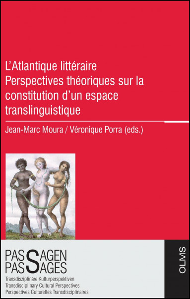 L’Atlantique littéraire: Perspectives théoriques sur la constitution d’un espace translinguistique (Passagen - Passages)