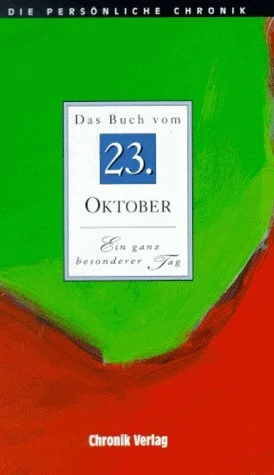Die Persönliche Chronik, in 366 Bdn., 23. Oktober