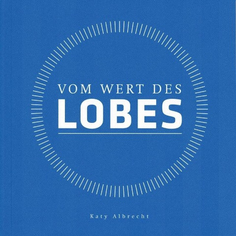 Vom Wert des Lobes