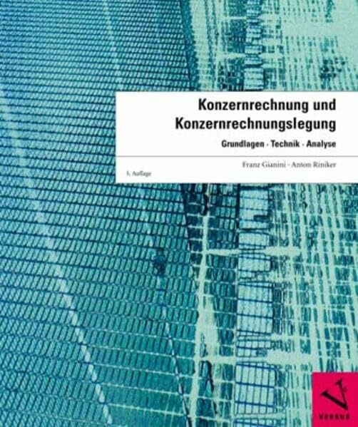 Konzernrechnung und Konzernrechnungslegung: Grundlagen, Technik, Analyse