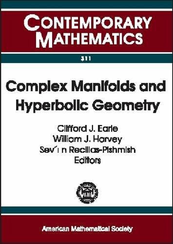 Complex Manifolds and Hyperbolic Geometry: II Iberoamerican Congress on Geometry, January 4-9, 2001, Cimat, Guanajuato, Mexico (Contemporary Mathematics)