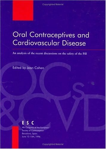 Oral Contraceptives and Cardiovascular Disease: An Analysis of the Recent Discussions of the Safety of the Pill