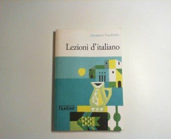 Lezioni d' Italiano. Praktische Anleitung zur Erlernung der Italienischen Sprache.