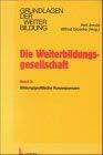 Die Weiterbildungsgesellschaft, 2 Bde., Bd.2, Bildungspolitische Konsequenzen