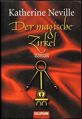 Der magische Zirkel: Roman: Roman. Aus d. Amerikan. v. Monika Curths. (Goldmann Allgemeine Reihe)
