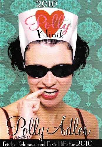 Polly-Klinik 2010 - Kalender: Frische Kolumnen und Erste Hilfe für 2010