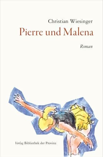 Pierre und Malena: Roman