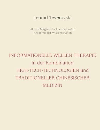 Informationelle Wellentherapie in der Kombination: High-Tech-Technologien und traditioneller chinesischer Medizin