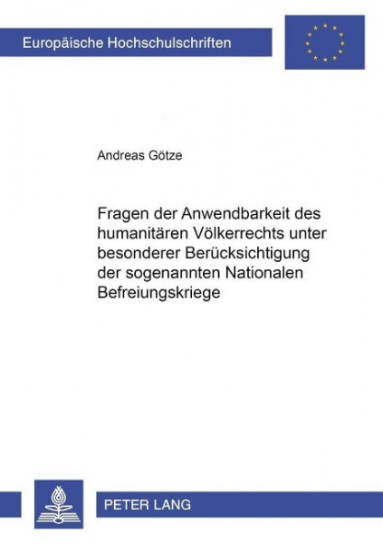 Fragen der Anwendbarkeit des humanitären Völkerrechts unter besonderer Berücksichtigung der sogenann