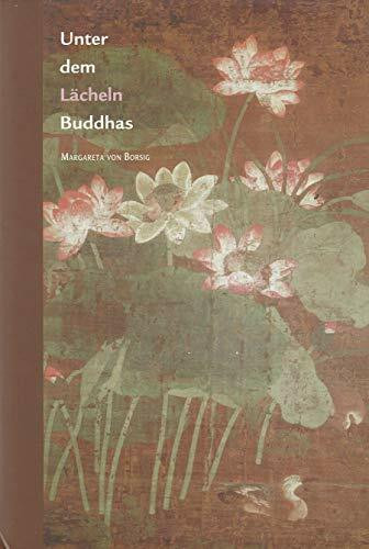 Unter dem Lächeln Buddhas: Märchen aus Indien und Japan