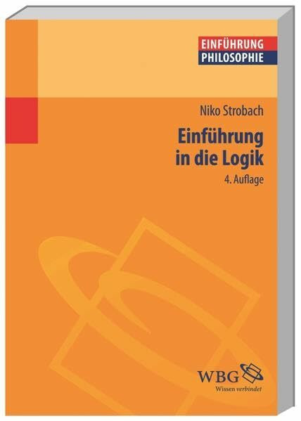 Einführung in die Logik (Einführungen) (Philosophie kompakt)