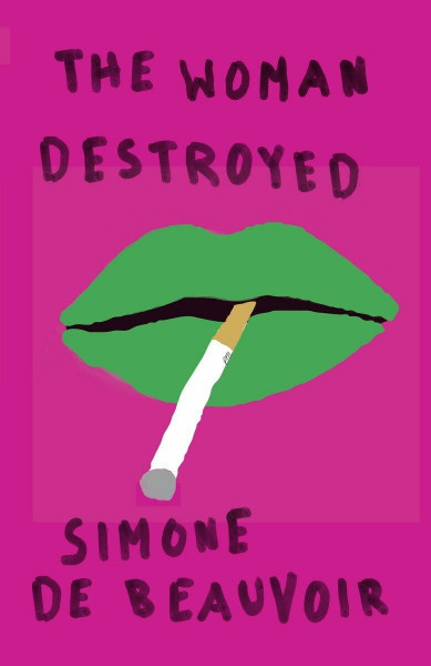The Woman Destroyed (Pantheon Modern Writers)