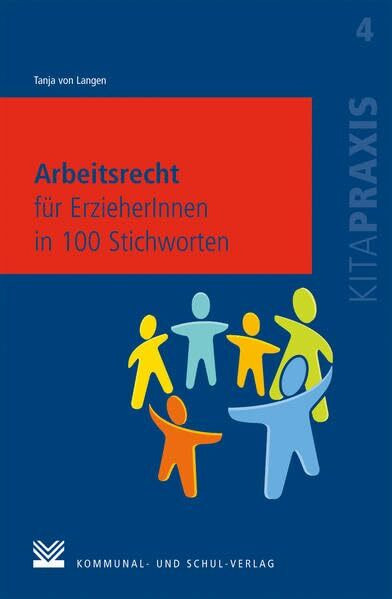 Arbeitsrecht für ErzieherInnen in 100 Stichworten (Kitapraxis)