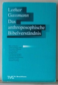 Das anthroposophische Bibelverständnis: Eine kritische Untersuchung unter besonderer Berücksichtigung der exegetischen Veröffentlichung von Rudolf Steiner (TVG Monographien und Studienbücher)
