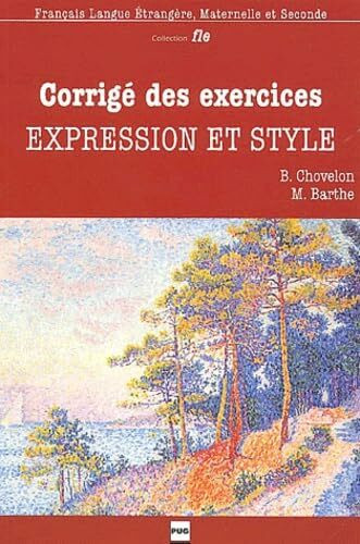 EXPRESSION ET STYLE - CORRIGE