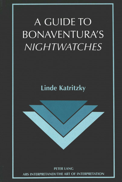 A Guide to Bonaventura's «Nightwatches» (Ars Interpretandi / The Art of Interpretation, Band 9)