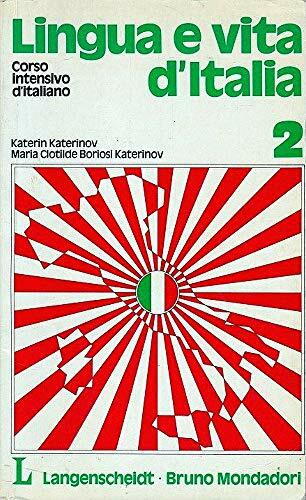 Lingua e vita d'Italia : corso intensivo d'italiano, Teil 2. Lehrbuch