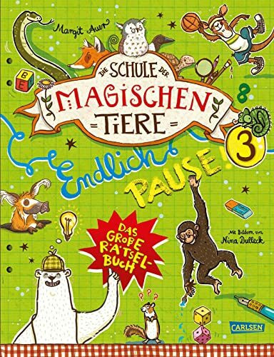 Die Schule der magischen Tiere: Endlich Pause! Das große Rätselbuch Band 3: Bunter Rätselspaß für Kinder ab 8 Jahren | Geschenk für Fans der magischen Tiere