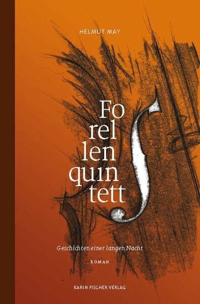 Forellenquintett. Geschichten einer langen Nacht: Roman