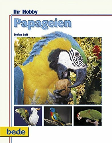 Papageien, Ihr Hobby