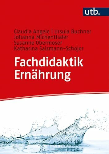 Fachdidaktik Ernährung: Ein Studienbuch