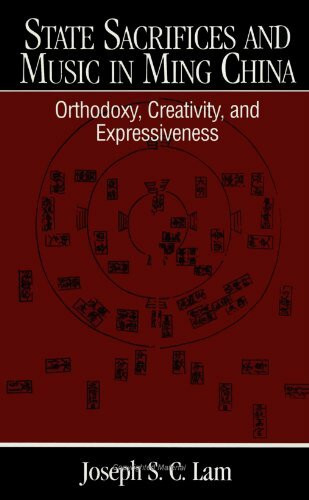 State Sacrifices and Music in Ming China: Orthodoxy, Creativity, and Expressiveness (SUNY Series in Chinese Local Studies) (Suny Series in Chinese Studies)