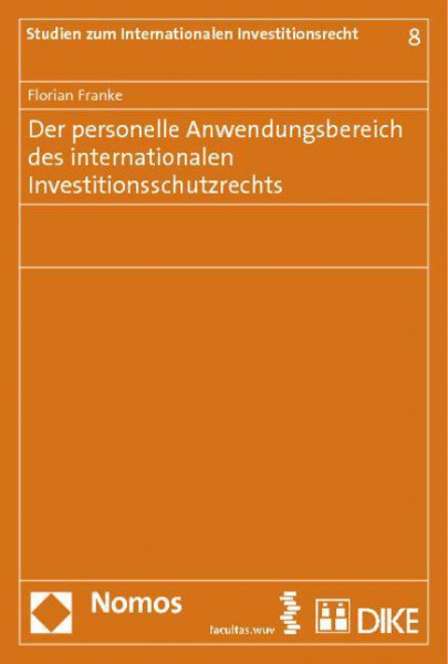 Der personelle Anwendungsbereich des internationalen Investitionsschutzrechts