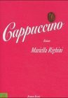 Cappuccino: Roman. Aus d. Französ. v. Bettina Witsch