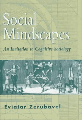 Social Mindscapes: An Invitation to Cognitive Sociology