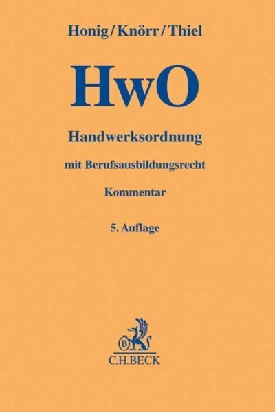 Handwerksordnung: mit Berufsausbildungsrecht (Gelbe Erläuterungsbücher)