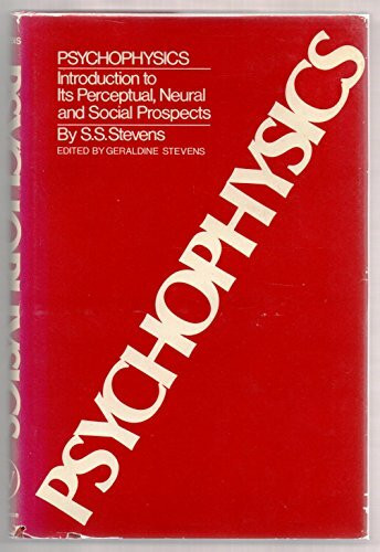 Psychophysics: Introduction to Its Perceptual, Neural and Social Prospects