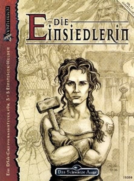 Die Einsiedlerin - Spielsteinkampagne 2/4: Ein DSA-Gruppenabenteuer für 3-5 Einsteiger-Helden (Das Schwarze Auge: Aventurien)