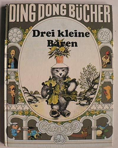 Drei kleine Bären. ( ding-dong- Bücher, 23.)