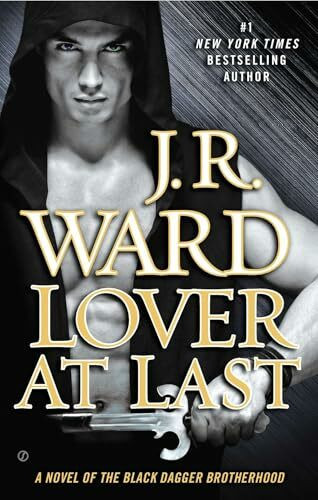 Lover At Last: A Novel of the Black Dagger Brotherhood