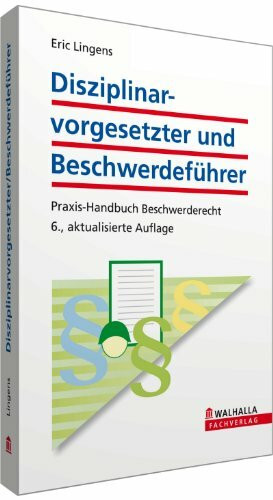 Disziplinarvorgesetzter und Beschwerdeführer: Praxis-Handbuch Beschwerderecht