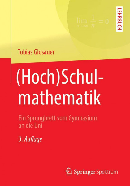 (Hoch)Schulmathematik: Ein Sprungbrett vom Gymnasium an die Uni
