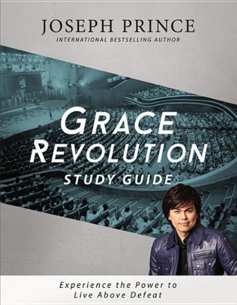 Grace Revolution: Experience the Power to Live Above Defeat