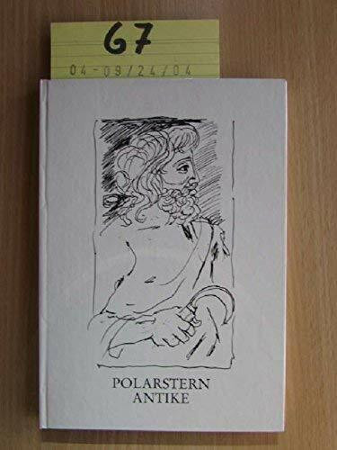 Polarstern Antike : Humanistisches Erbe in Wort und Bild. Herausgegeben von Ugo Piacentini. Mit Zeichnungen von Gabriele Mucchi.