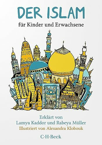Der Islam: für Kinder und Erwachsene (Beck Paperback)