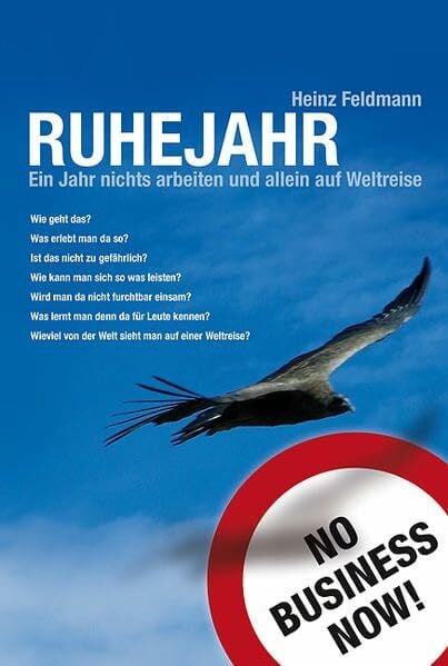 Ruhejahr: Ein Jahr nichts arbeiten und allein auf Weltreise