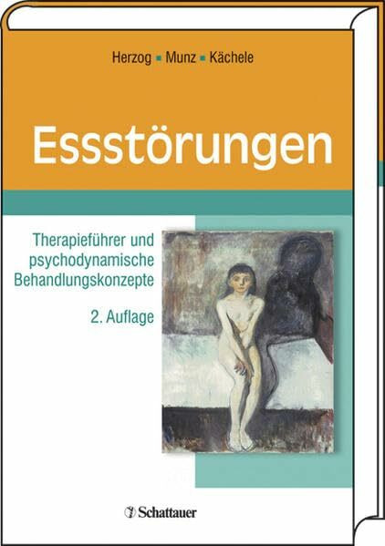 Essstörungen: Therapieführer und psychodynamische Behandlungskonzepte