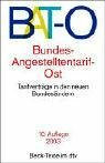 Bundes-Angestelltentarifvertrag-Ost: Tarifverträge für Angestellte und Auszubildende des Bundes, – (s. Notizen)