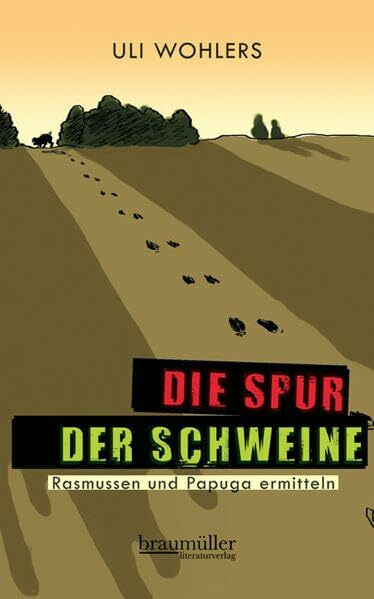 Die Spur der Schweine: Rasmussen und Papuga ermitteln