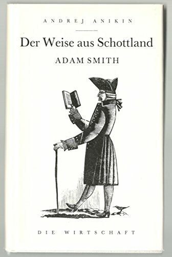 Der Weise aus Schottland - Adam Smith