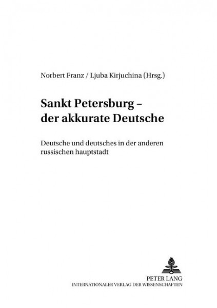 Sankt Petersburg - 'der akkurate Deutsche'