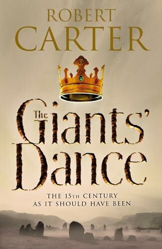 Giants' Dance, The: The 15th Century as it Should Have Been