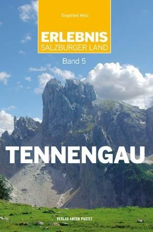 Erlebnis Salzburger Land Band 5: Tennengau