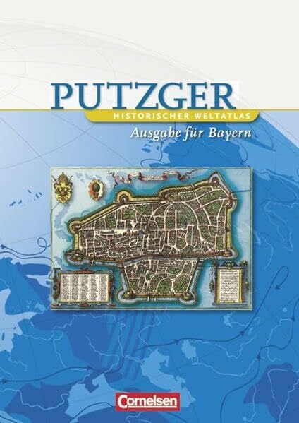 Putzger - Historischer Weltatlas - [103. Auflage]: Kartenausgabe Bayern: Atlas mit Register: Mit Kartenfolge zur Bayerischen Geschichte