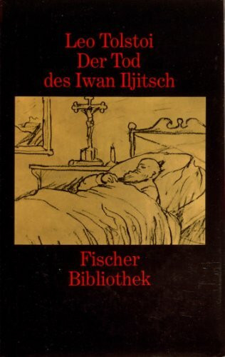 Der Tod des Iwan Iljitsch: Erzählung (Fischer Bibliothek)